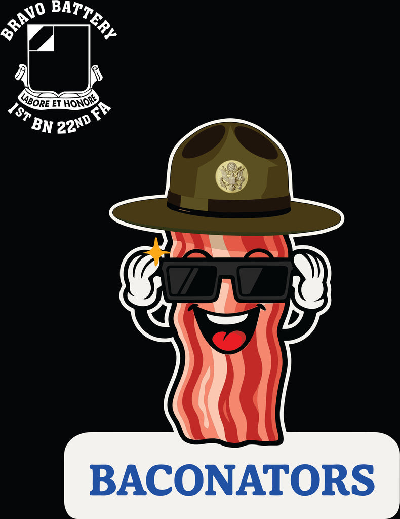 Platoon Items (direct-to-garment print) BRAVO 1st 22nd BACONATOR OCT 2025 GRADUATED 10-17-2025